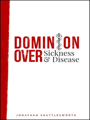 cover image of Dominion Over Sickness and Disease